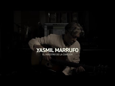Yasmil Marrufo: El Maestro de la Canción
