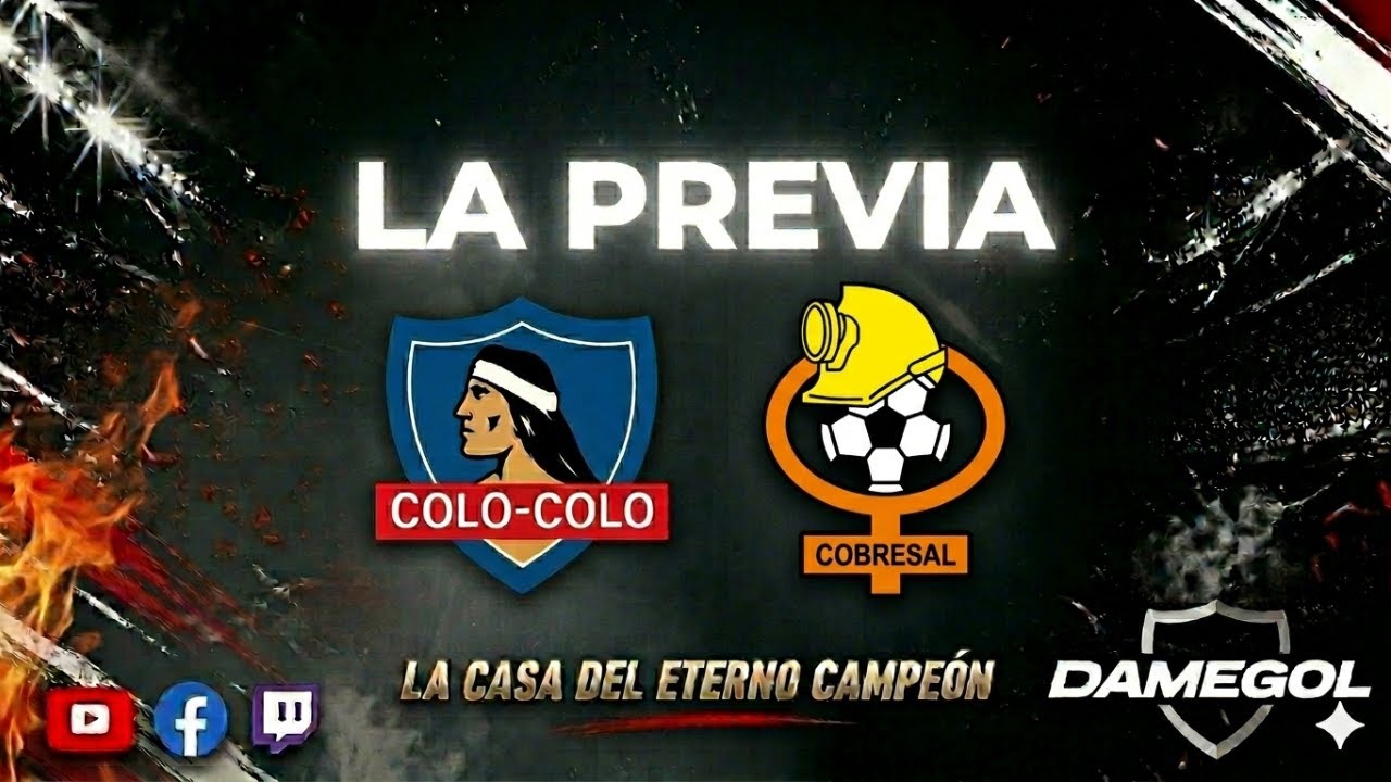 🔴[[VIVO]]🔴 LA PREVIA | COLO COLO vs Cobresal