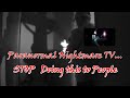 Paranormal Nightmare TV Stop Doing This To People
