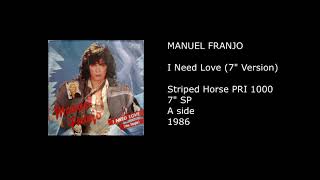 MANUEL FRANJO - I Need Love (7'' Version) - 1986