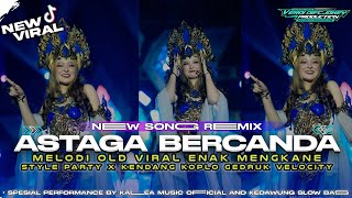 Download lagu Dj Astaga Bercanda X Melodi Old Enak Mangkane Style Party Setengah Koplo Viral ❗ mp3