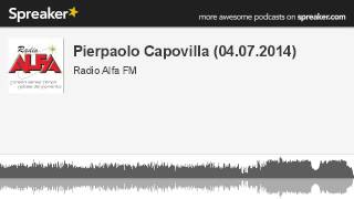 Pierpaolo Capovilla (04.07.2014) (creato con Spreaker)