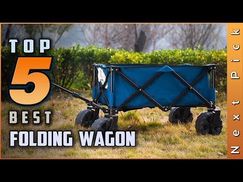 Top 5 Best Folding Wagon Review in 2022