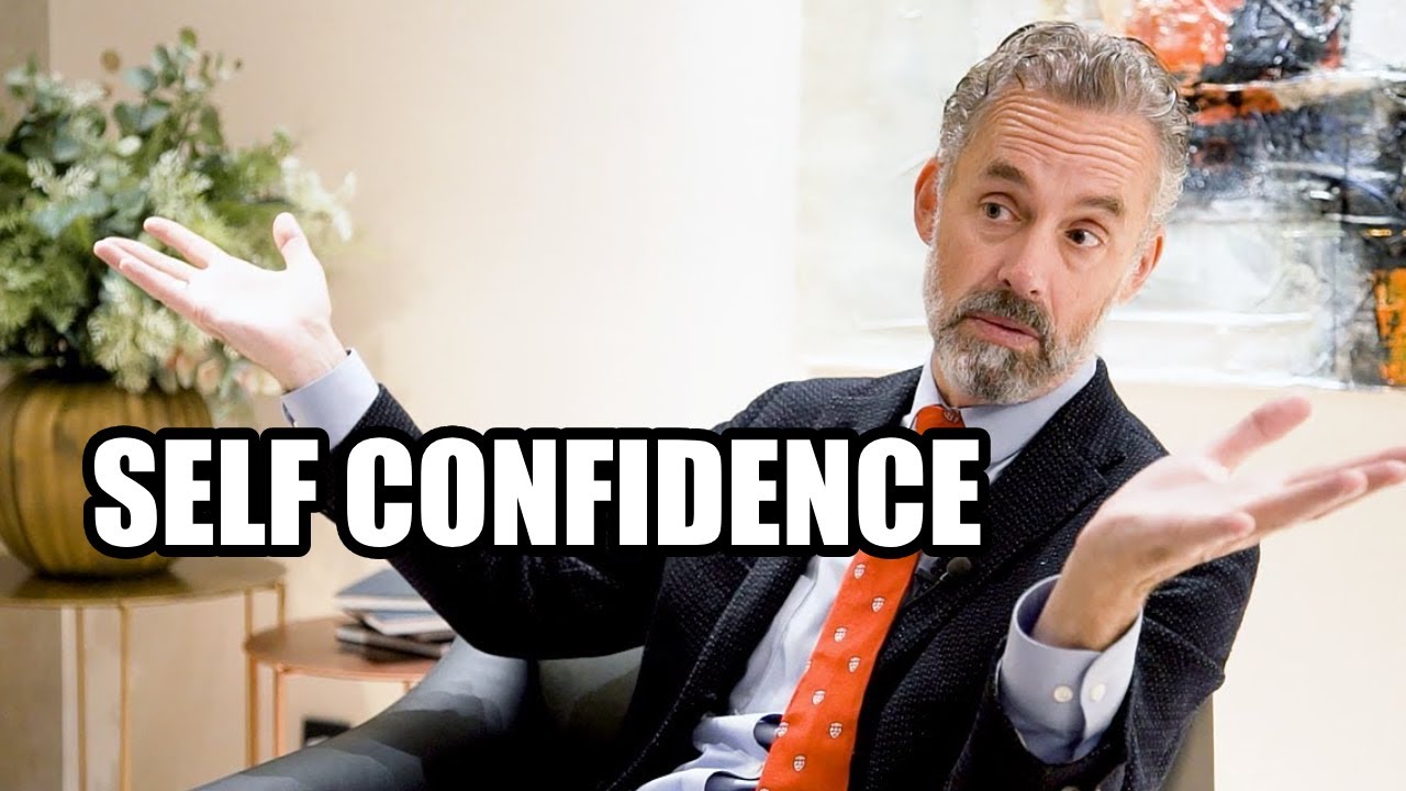 SELF CONFIDENCE  - Jordan Peterson (Motivational Speech)