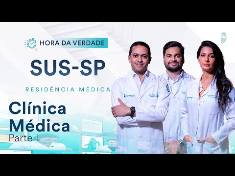 Hora da Verdade Clínica Médica SUS-SP Residência Médica Parte 1