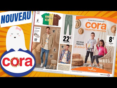 🌸 CORA : CATALOGUE COLLECTION PRINTEMPS 2023 en EXCLUSIVITÉ | Dates: 28 mars - 8 avril | PUB FRANCE