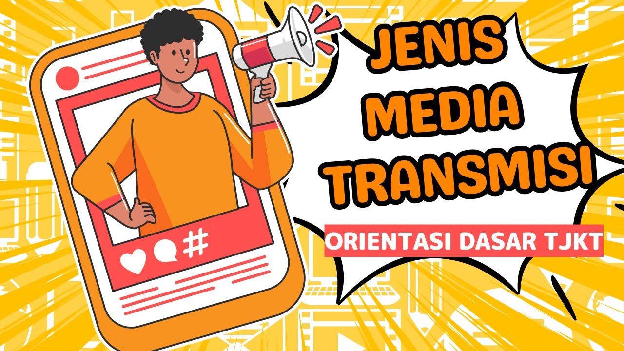 Media Transmisi Jaringan Komputer – Penjelasan Lengkap untuk SMK TKJ & SMP