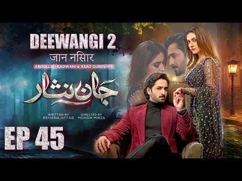 Jaan Nisar | Episode 45 |  Danish Taimoor | Hiba Bukhari | Haroon Shahid | #drama #new #love #viral