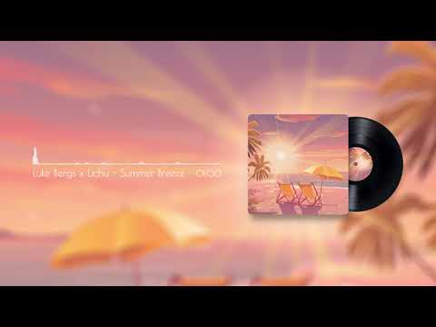 Luke Bergs & Lichu - Summer Breeze | Chillout/Lounge House | Copyright Free Music
