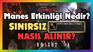 KNIGHT ONLINE MANES ETKİNLİĞİ REHBERİ! SINIRSIZ VIP KEY NASIL ALINIR? | Knight O