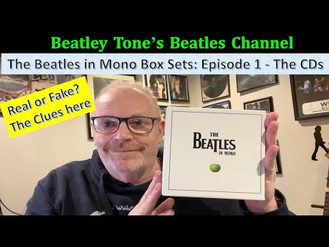 The Beatles in Mono Box Sets: Episode 1 The CDs - Is Yours Real or fake?