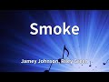 Jamey Johnson, Riley Green - Smoke (Lyrics)