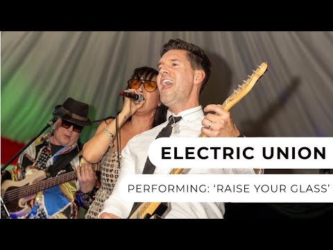  Electric Union - Raise Your Glass