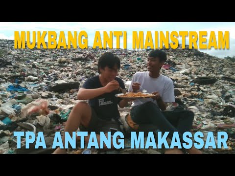 MUKBANG Paling Mantap sedunia guys | TPA Antang Makassar