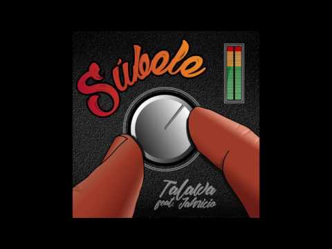 TALAWA & Jahricio - Súbele (Cover Art Video, 2017)