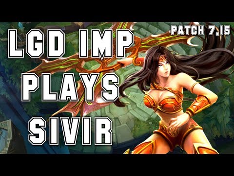 LGD Imp Plays Sivir vs Jhin Adc - S7 Ranked | Patch 7.15