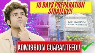 Christ University 10 Days Preparation Strategy🔥 | Entrance Test, Micropresentation, Skill Assessment