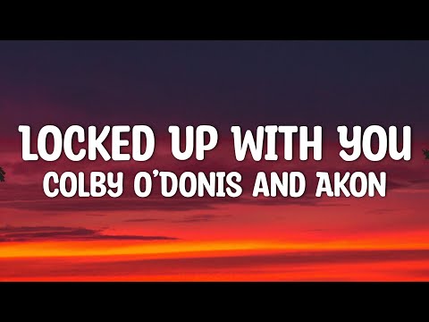 Colby O'Donis And Akon - Locked Up With You (Lyrics)
