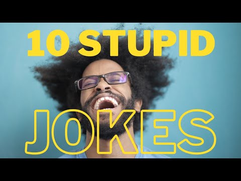 10 Stupid Jokes