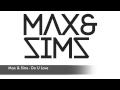 Max & Sims - Do U Love 