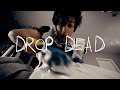 TX2 Drop Dead Official Video