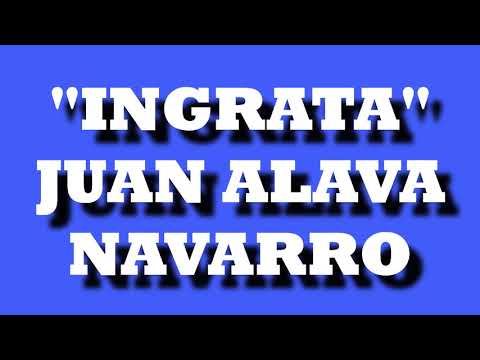 Ingrata Juan Alava - Puro Pasillos Y Vals