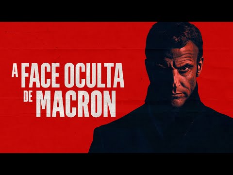 A FACE OCULTA DE EMMANUEL MACRON