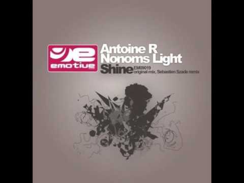 Antoine R & Nonoms light - Shine   (Sébastien Szade la plage rmx)
