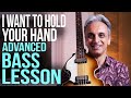 I Want To Hold Your Hand Advanced Bass Lesson