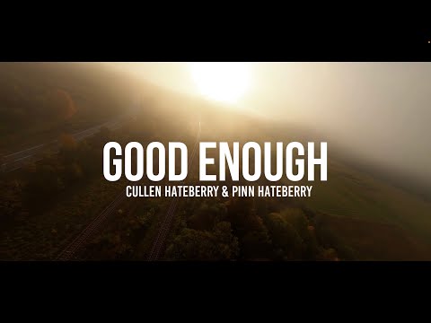 Cullen HateBerry & Pinn HateBerry - Good Enough