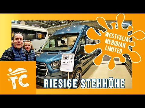 NEUHEIT 2023 🆕 WESTFALIA Meridian Limited • RIESIGE STEHHÖHE 2,05 m • limitiertes Sondermodell