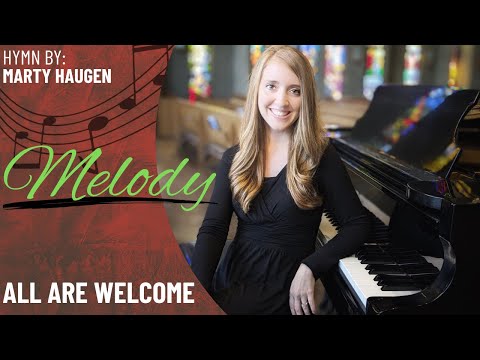 All are Welcome *Haugen (Melody)