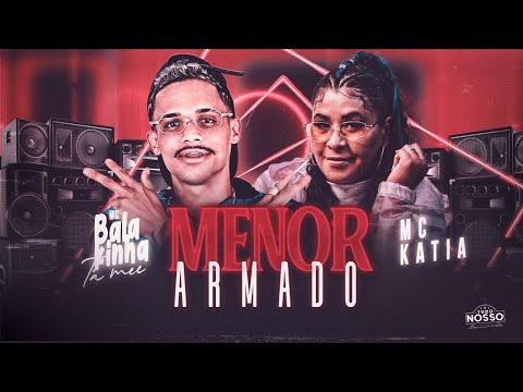 MC BALAKINHA E MC KATIA - MENOR ARMADO - REMIX BREGA FUNK