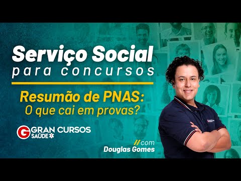 Serviço Social para concursos - Resumão de PNAS: O que cai em provas? Com Douglas Gomes