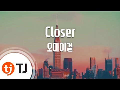 [TJ노래방] Closer - 오마이걸 (Closer - OH MY GIRL) / TJ Karaoke