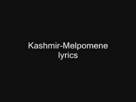 Kashmir - Melpomene (lyrics)