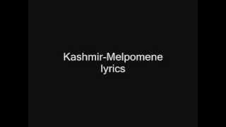 Kashmir - Melpomene (lyrics)