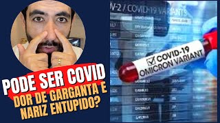 Omicron Covid: Dor de garanta, nariz entupido e tosse seca / Otorrinolaringologista Em Curitiba