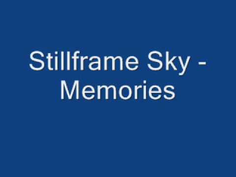 Stillframe Sky - Memories