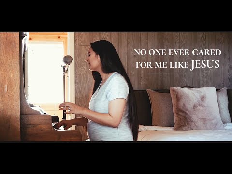 No One Ever Cared For Me Like Jesus // Steffany Gretzinger (cover)