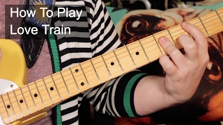 &#39;Love Train&#39; O&#39;Jays Guitar Lesson