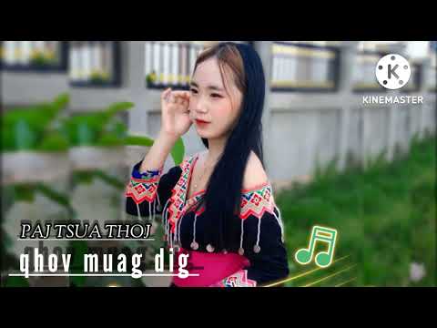 qhov muag dig 🎶💔paj tsua thoj (nkauj tu siab