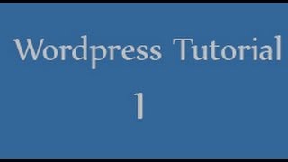 wordpress tutorials for beginners - 1 - Introduction to wordpress video series