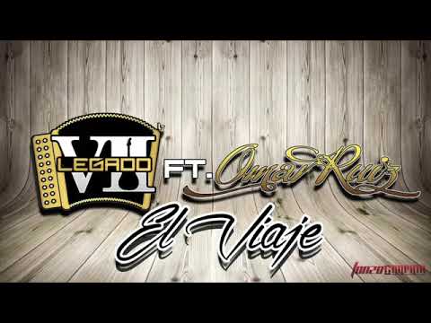 Legado 7 Ft Omar Ruiz   El Viaje Estudio 2015