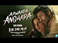 Aawaara Angara Slow And Reverb Song