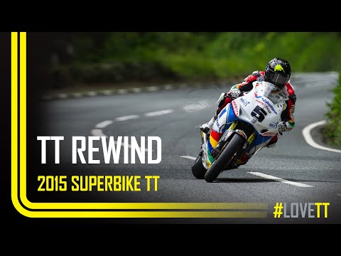 TT Rewind: 2015 Superbike TT