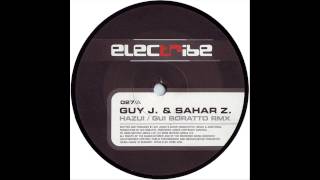 Guy J. & Sahar Z. - Hazui (Gui Boratto Remix)