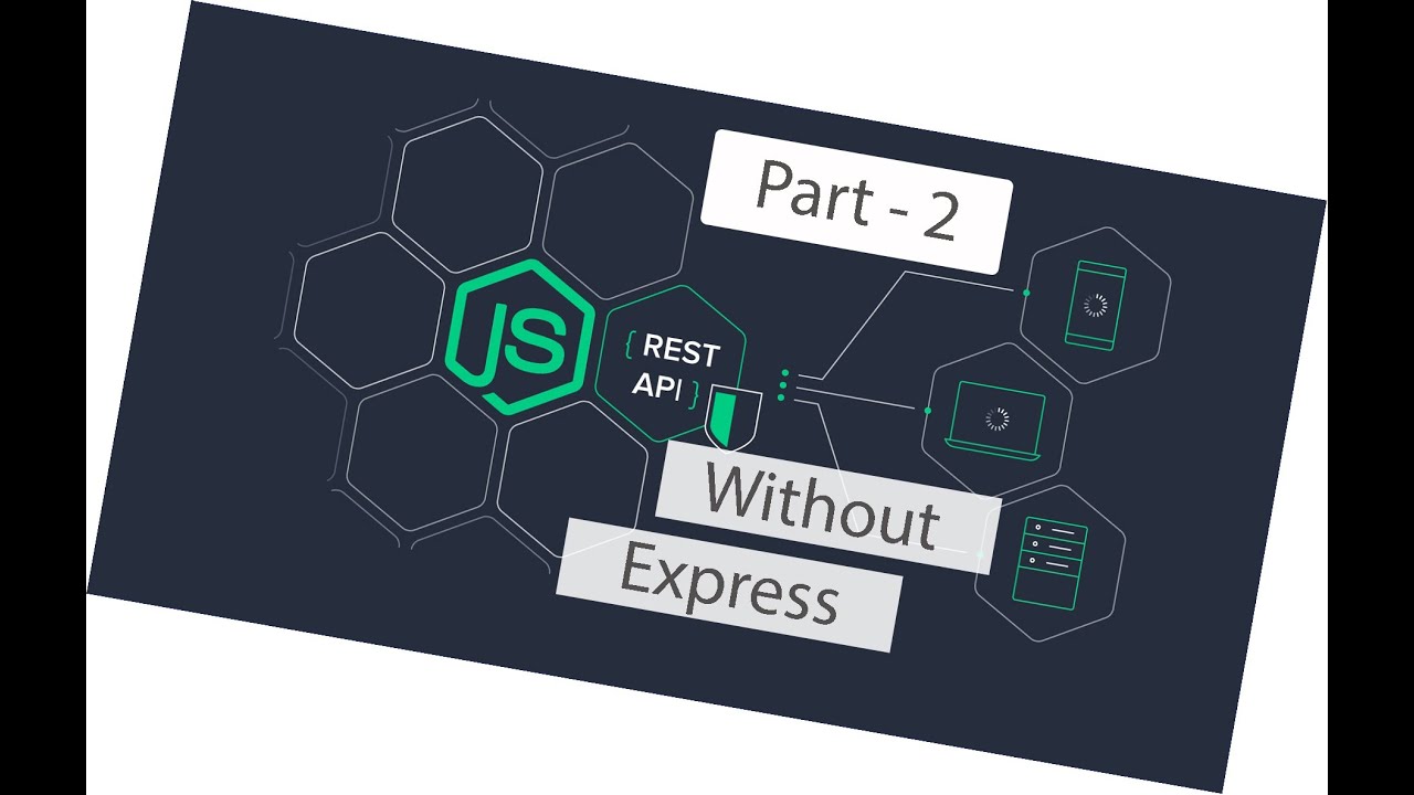 nodeJS api without express framework - POST Request (Part 2) for Beginners