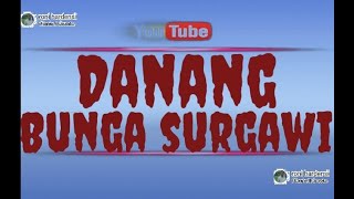 Download lagu karaoke danang - bunga surgawi mp3 Download lagu karaoke danang - bunga surgawi mp3