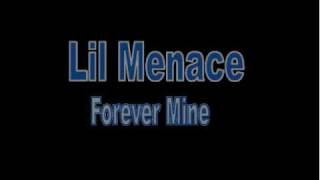Lil Menace - Forever Mine